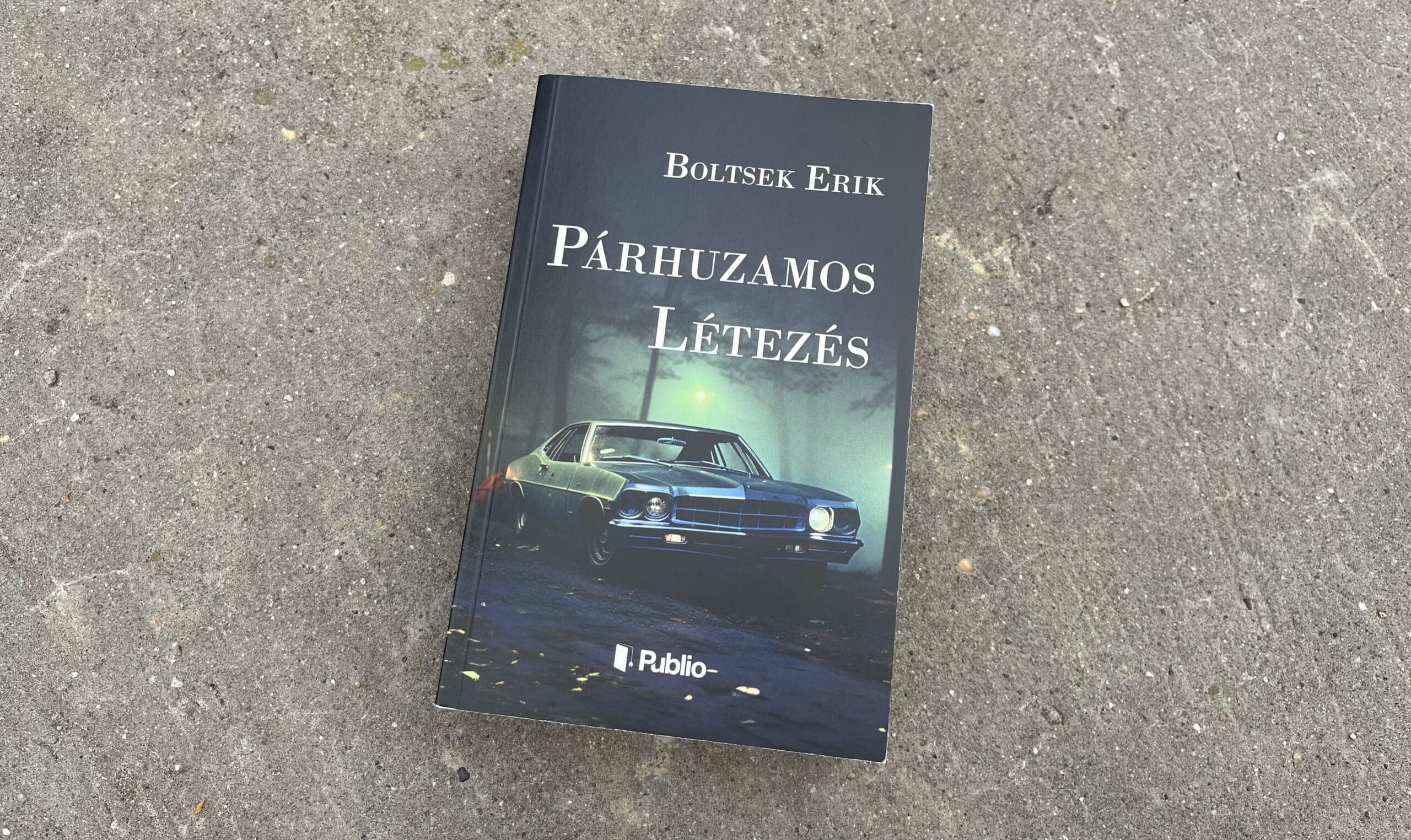 Boltsek Erik: Párhuzamos létezés