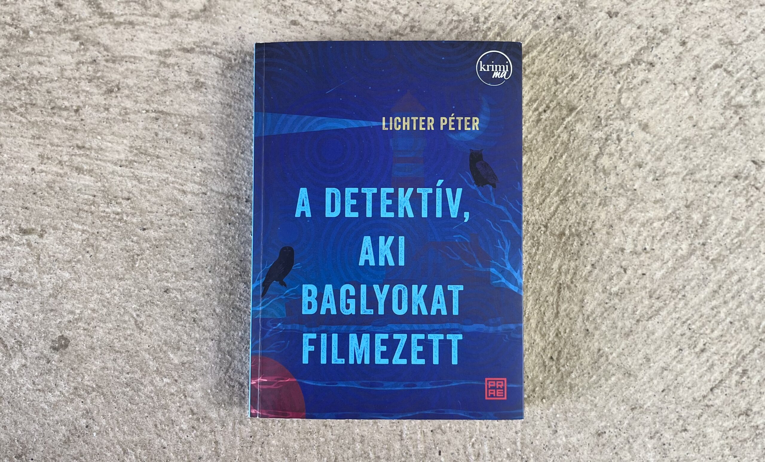 Lichter Péter: A detektív, aki baglyokat filmezett